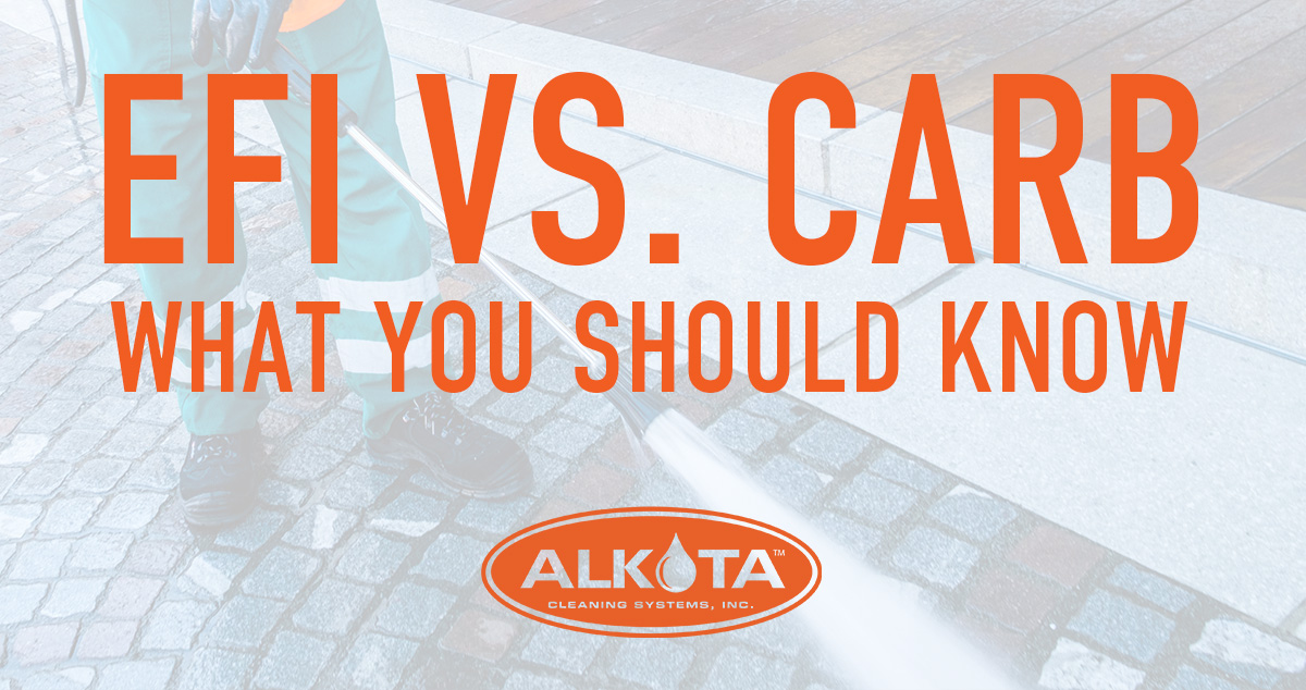 EFI vs. CARB Why You Should Consider Upgrading Alkota Pressure