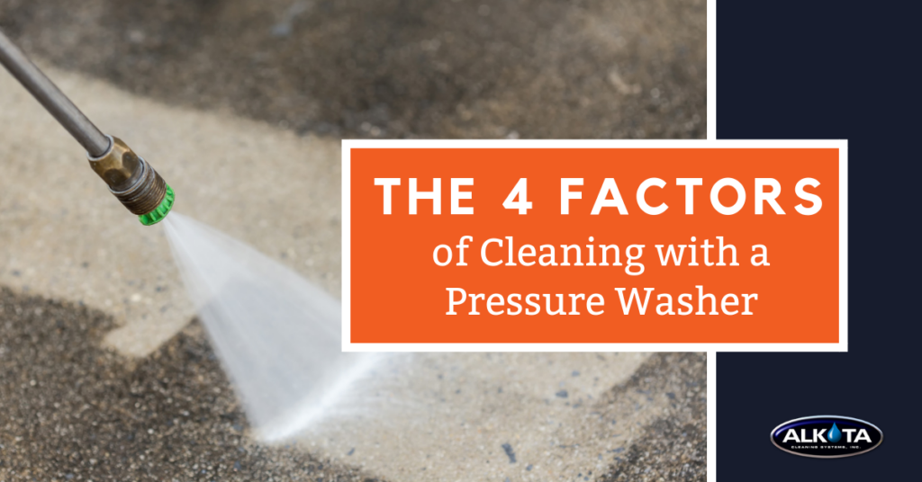 the four factors of cleaning with a pressure washer