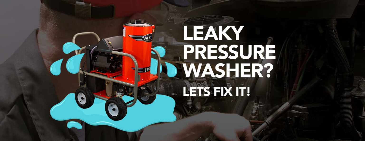 leaky pressure washer here are some fixes